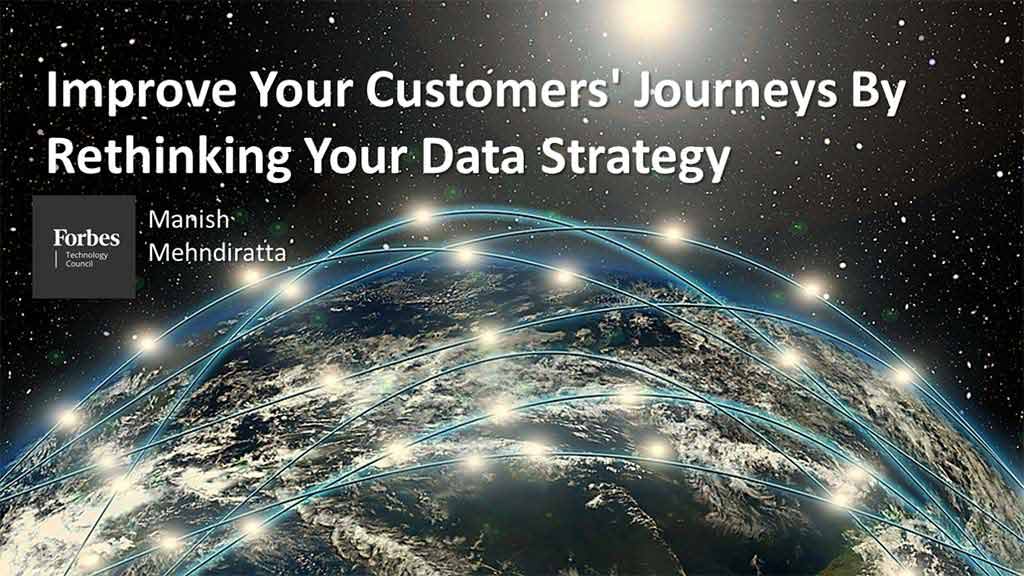 Improve Your Customers' Journeys By Rethinking Your Data Strategy
