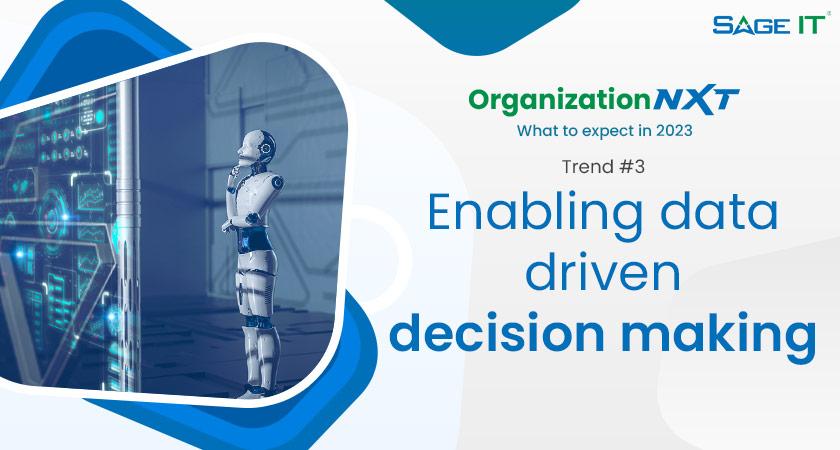 Enabling data driven decision making