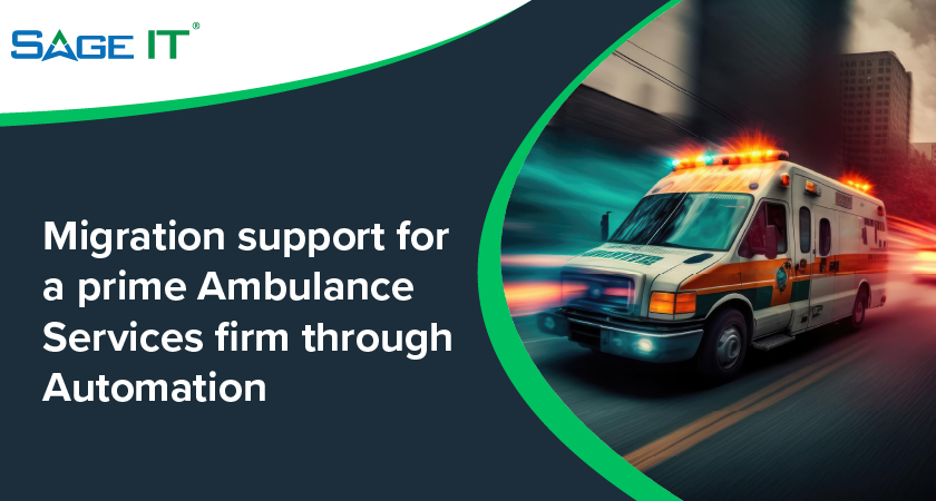 Migration support for a prime Ambulance Services firm through Automation Case Study