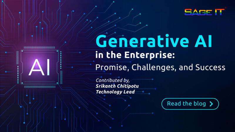 Generative AI in Enterprise: Promise, Challenges & Success