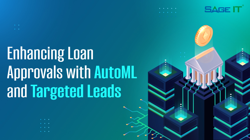 Enhancing-Loan-Approvals-with-AutoML-and-Targeted-Leads