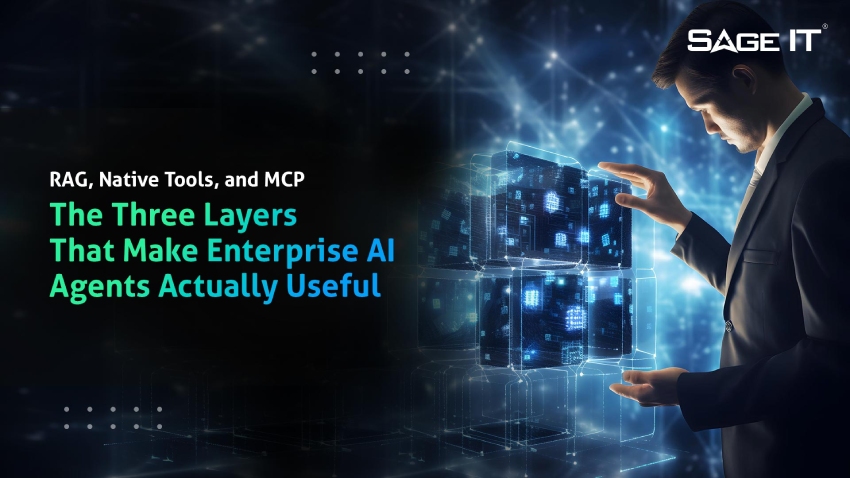 RAG, Native Tools, and MCP: The Three Layers That Make Enterprise AI Agents Actually Useful