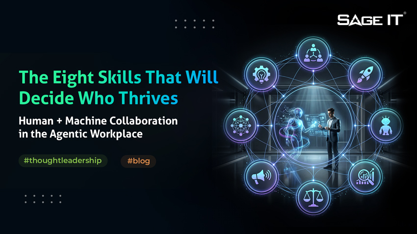 The Eight Skills That Will Decide Who Thrives: Human + Machine Collaboration in the Agentic Workplace