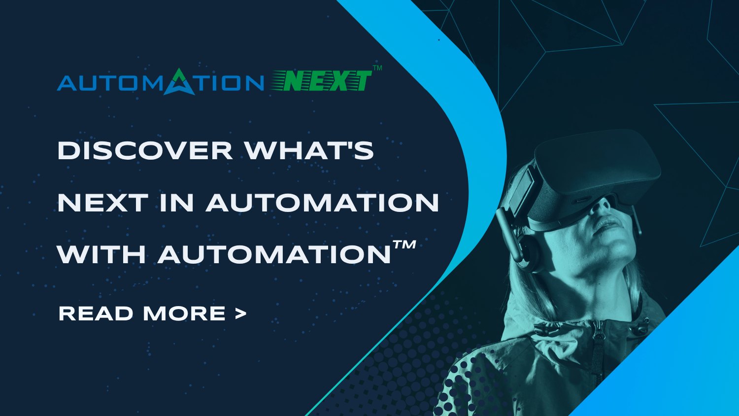 Discover what’s next in Automation with Automation NextTM